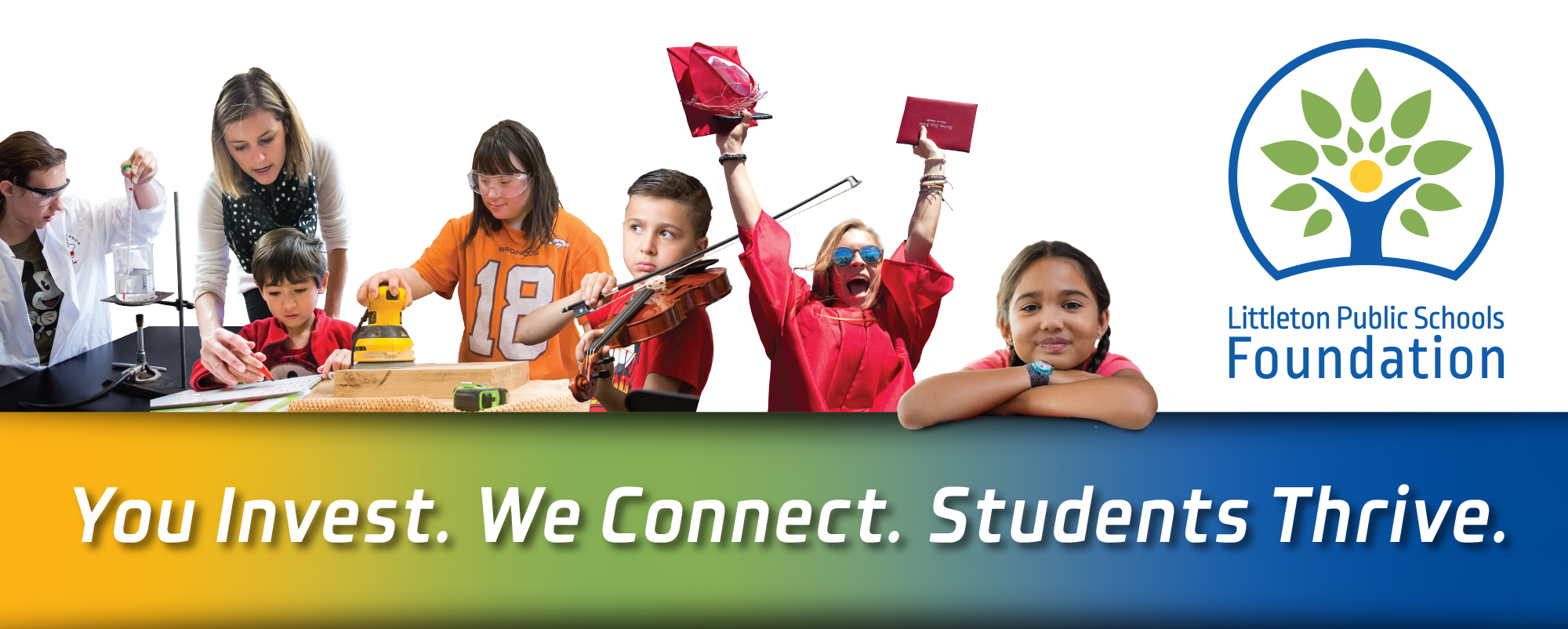 LPSF Banner - You Invest. We Connect. Students Thrive. 