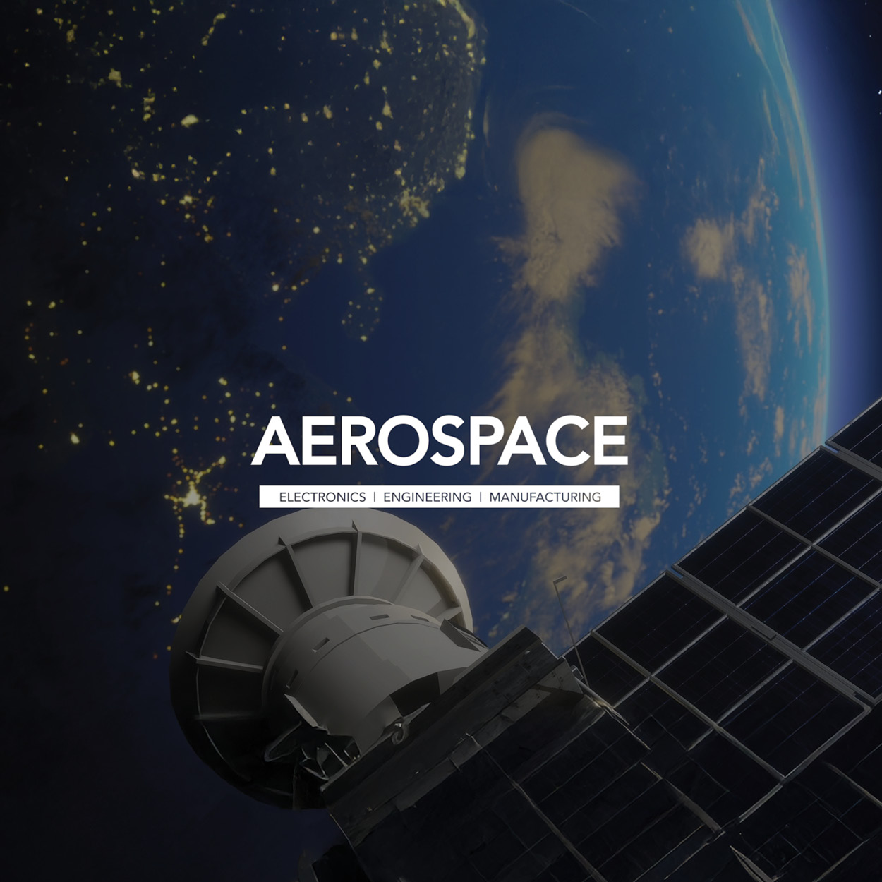 Thumbnail for the Aerospace Pathway video. There is a satellite hovering over Earth and the word "AEROSPACE" appears in white font across the middle of the graphic. A subtitle is in a white box with the words "Electronics, Engineering, Manufacturing" appearing within the box.