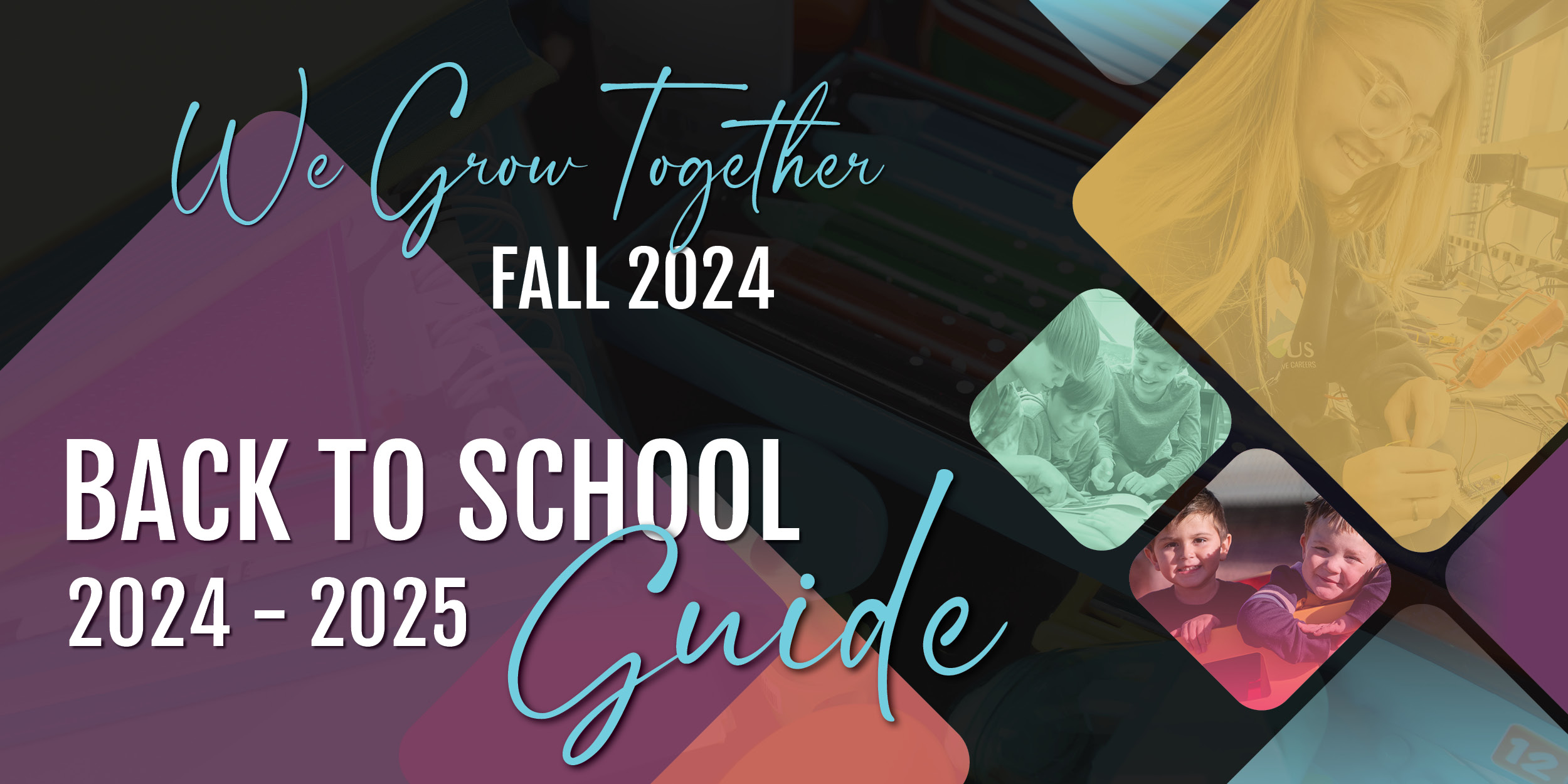 We Grow Together Back to School Guide Fall 2024
