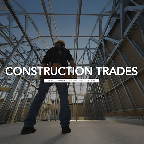 Still image from the Construction Trades Pathway video showing a worker in a framed building from behind. The title "Construction Trades" appears across the image in white font, with the subtitle of "Skilled Trades | Architectural Design" below in a white bar.