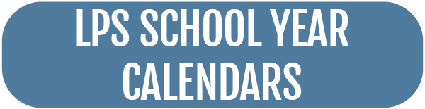 Button Image: LPS School Year Calendars