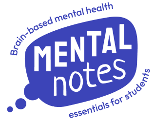 Mental Notes Brain-based mental health essentials for students