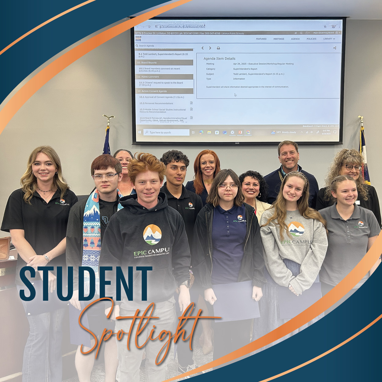 Group of EPIC Campus high school students and adults, likely Board of Education members, pose together in a meeting room. Most are wearing black or gray EPIC Campus-branded apparel. A presentation slide is projected on the screen behind them with visible agenda items. The background features American and Colorado flags. The image has curved borders in navy blue, slate blue, and burnt orange, with bold text overlay reading “Student Spotlight” in stylized fonts.
