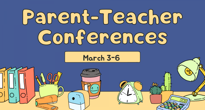 Parent Teacher Conferences March 3-6