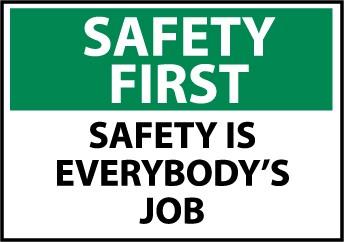Image: Safety First - Safety is Everybody's Job
