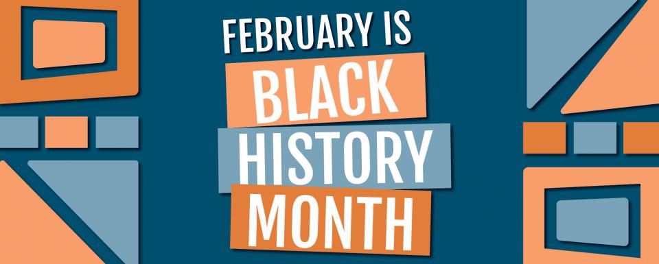 The image features the text "February is Black History Month" in large, bold letters. "February is" is white, "Black" is in white on a burnt orange background, "History" is in white on a slate blue background, and "Month" is in white on another burnt orange background. The background is deep navy blue with geometric shapes in burnt orange and slate blue on the sides, creating a vibrant, layered design. The layout highlights celebration and importance, fitting the theme of honoring Black History Month.